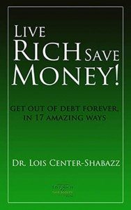 Live Rich Save Money! Over 9 Powerful Ways to Save Money, For Co