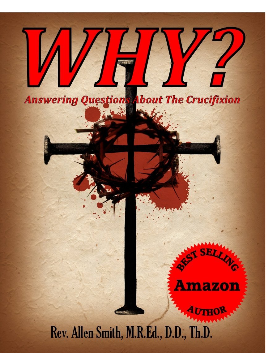 Why? by Rev. Allen Smith