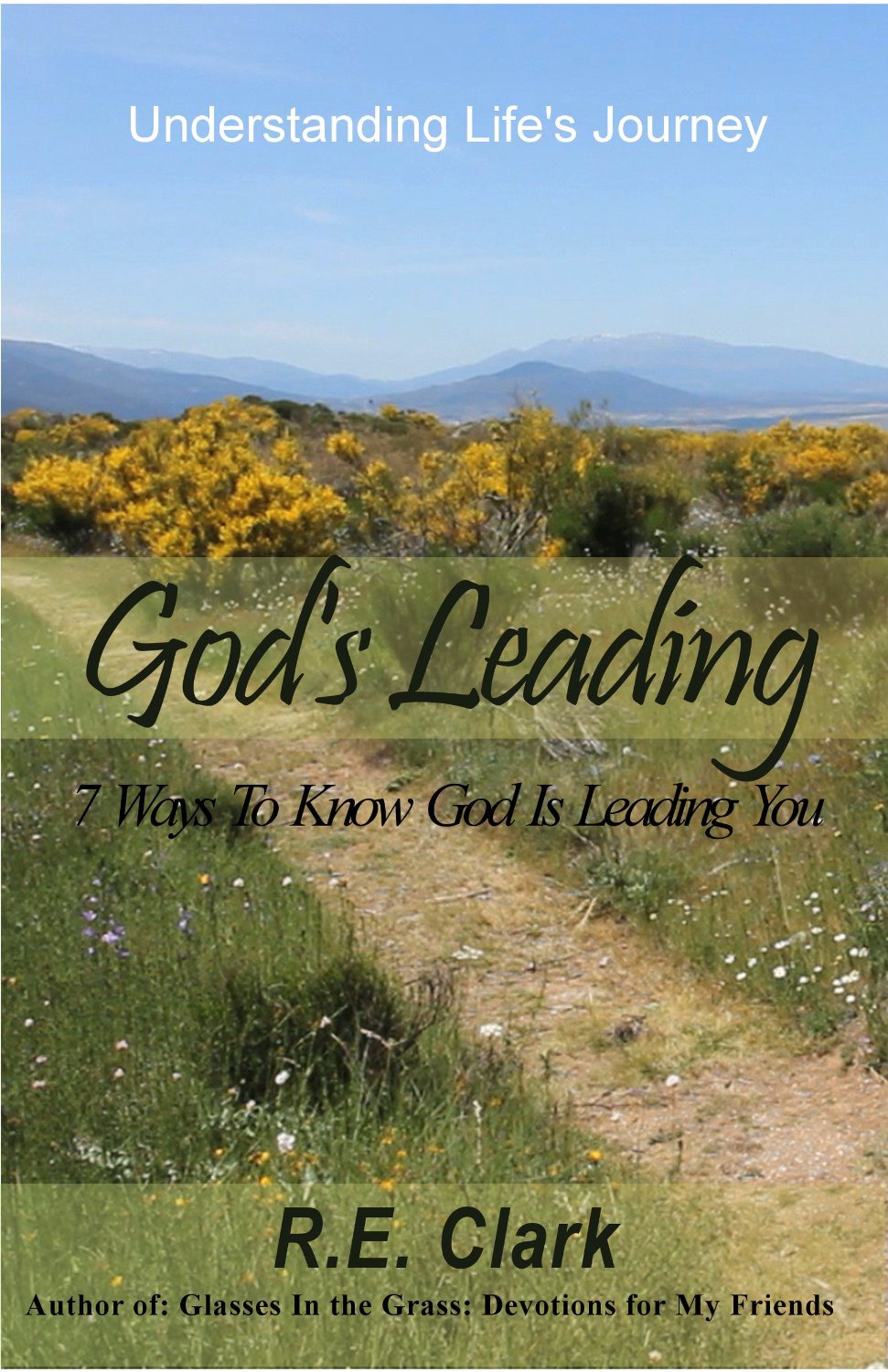 God’s Leading: 7 Ways To Know God Is Leading You