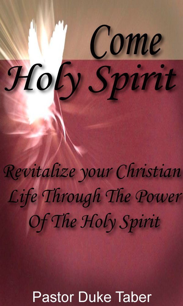 Come Holy Spirit by Duke Taber