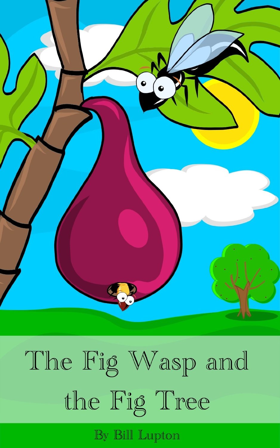 The Fig Wasp and the Fig Tree by Bill Lupton