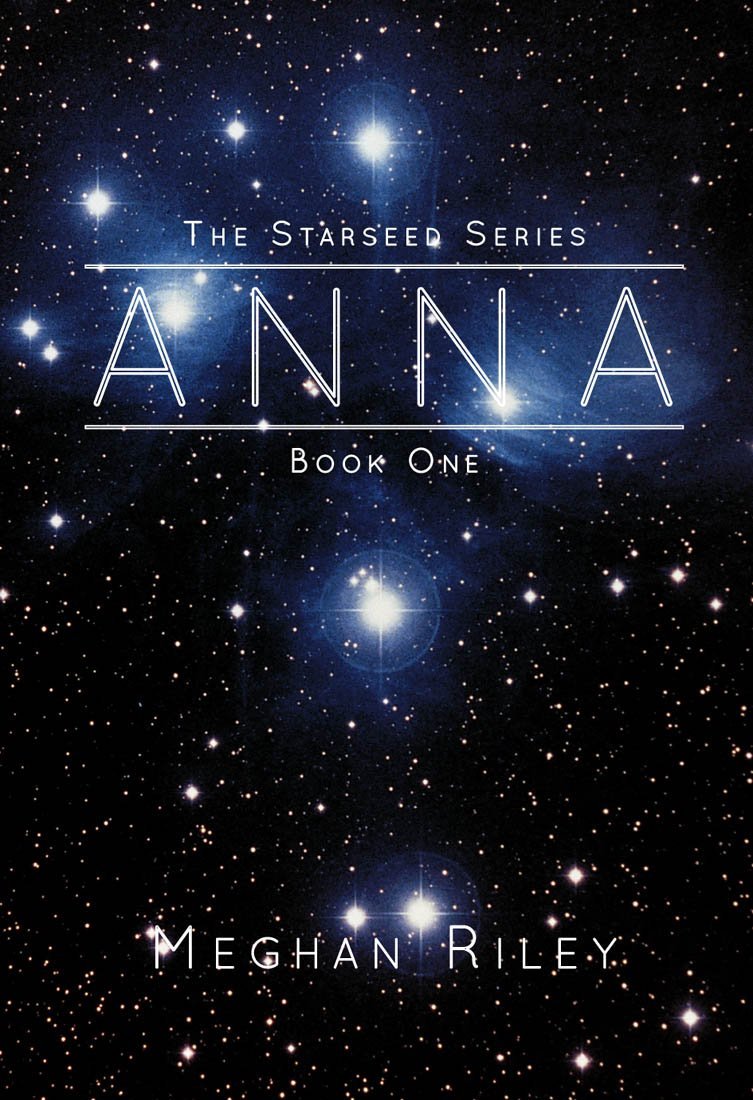 Anna (The Starseed Series) by Meghan Riley