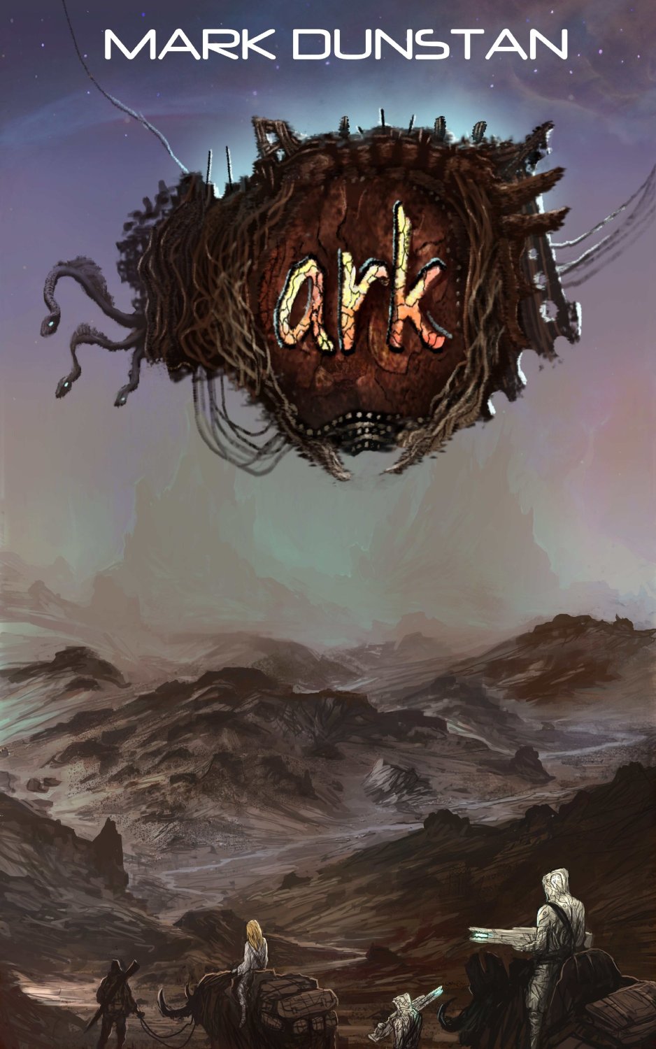 ARK (The Natural Selection Trilogy) by Mark Dunstan