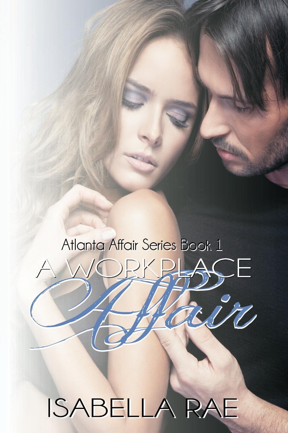 A Workplace Affair by Isabella Rae