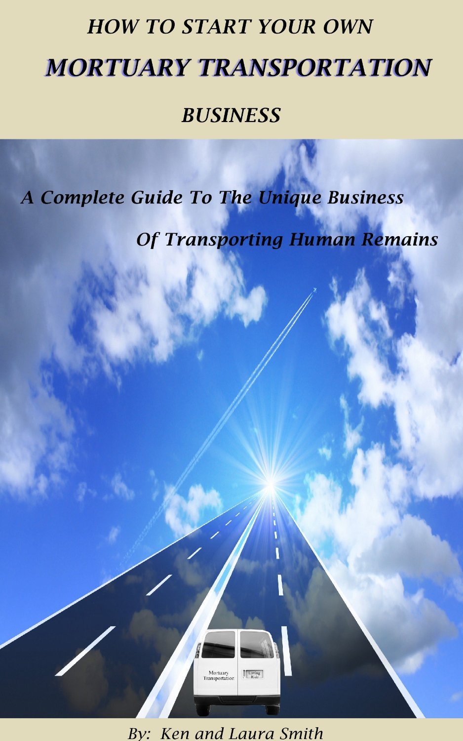 How To Start Your Own Mortuary Transportation Business by Laura Smith