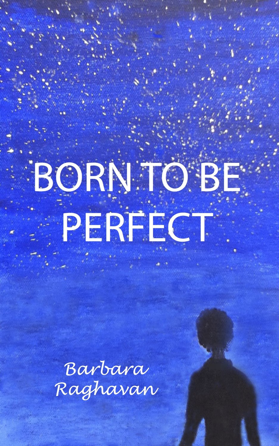 Born to be Perfect by Barbara Raghavan