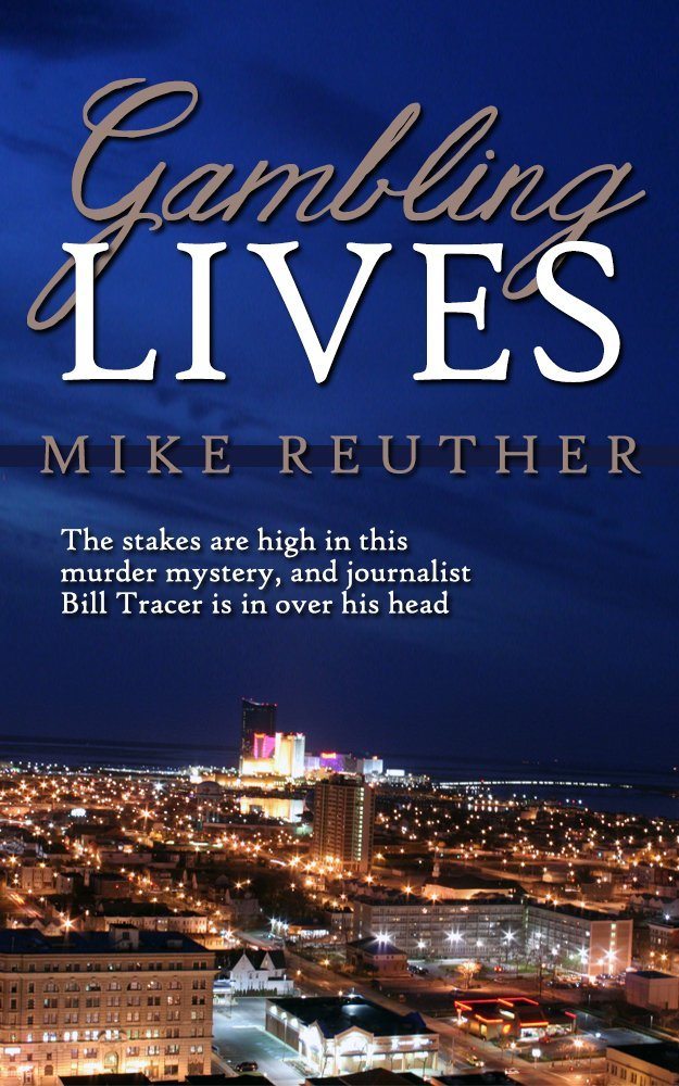 Gambling Lives by Mike Reuther