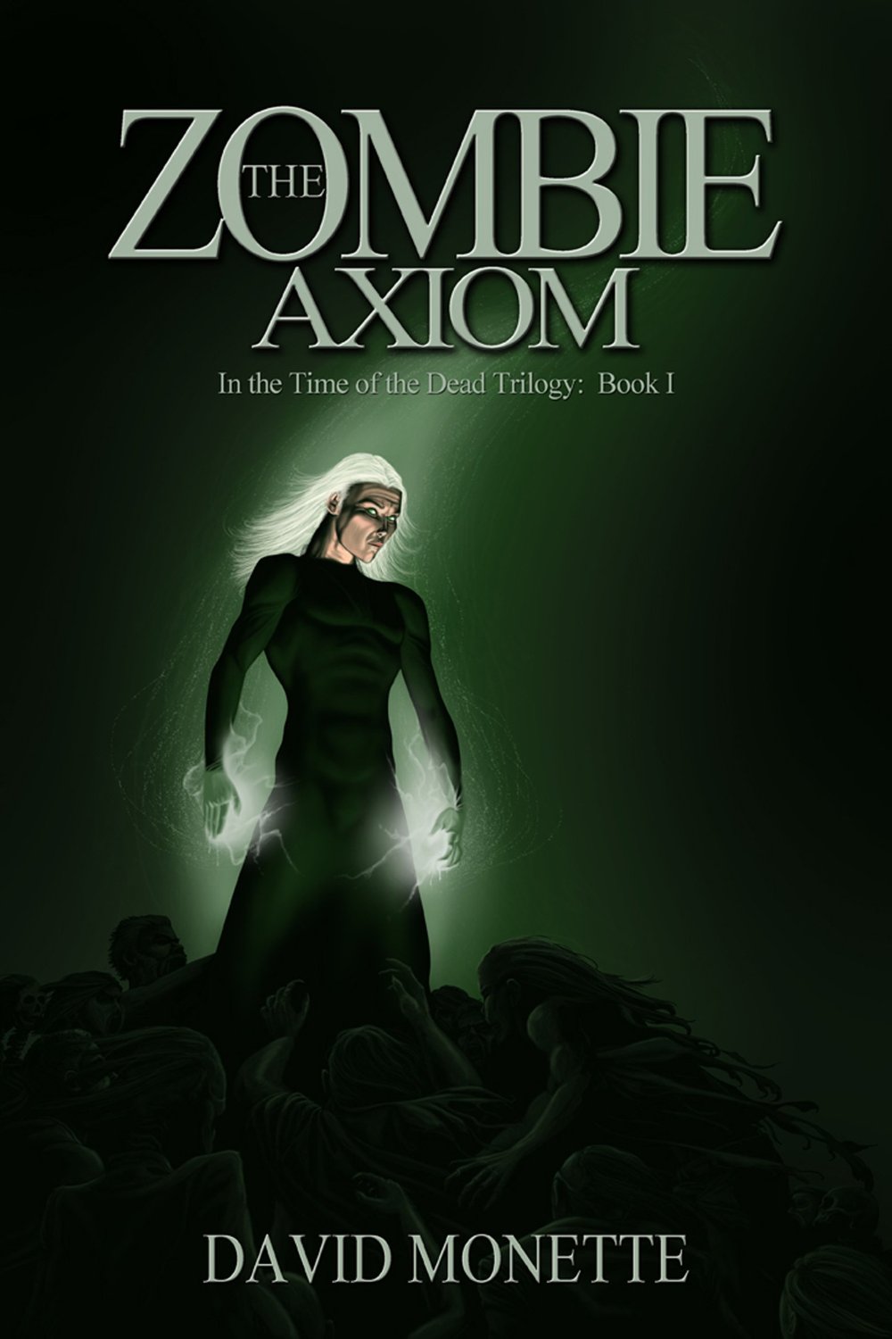 The Zombie Axiom by David Monette