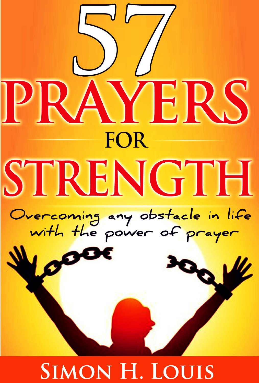 57 prayers for strength by Simon H. Louis