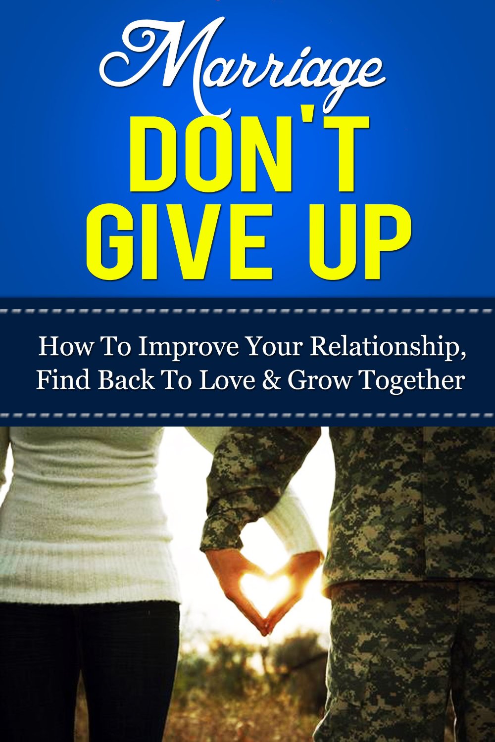 Marriage – Don’t Give Up by Lilli Morgan