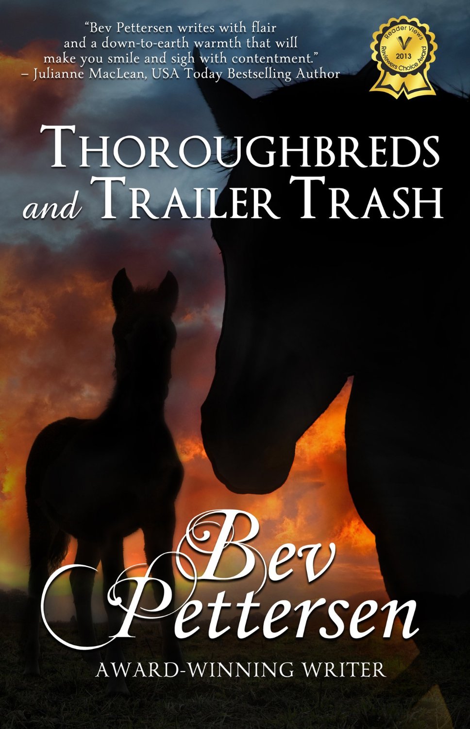 Thoroughbreds and Trailer Trash by Bev Pettersen