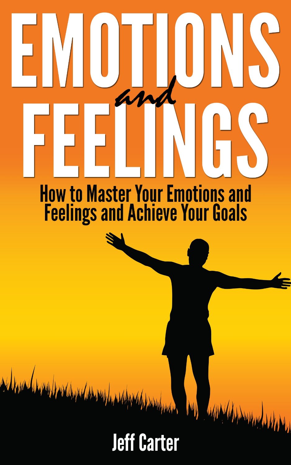Emotions and Feelings by Jeff Carter