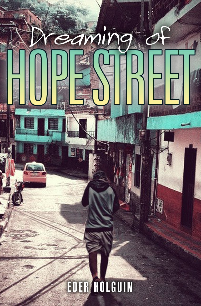 Dreaming of Hope Street by Eder Holguin
