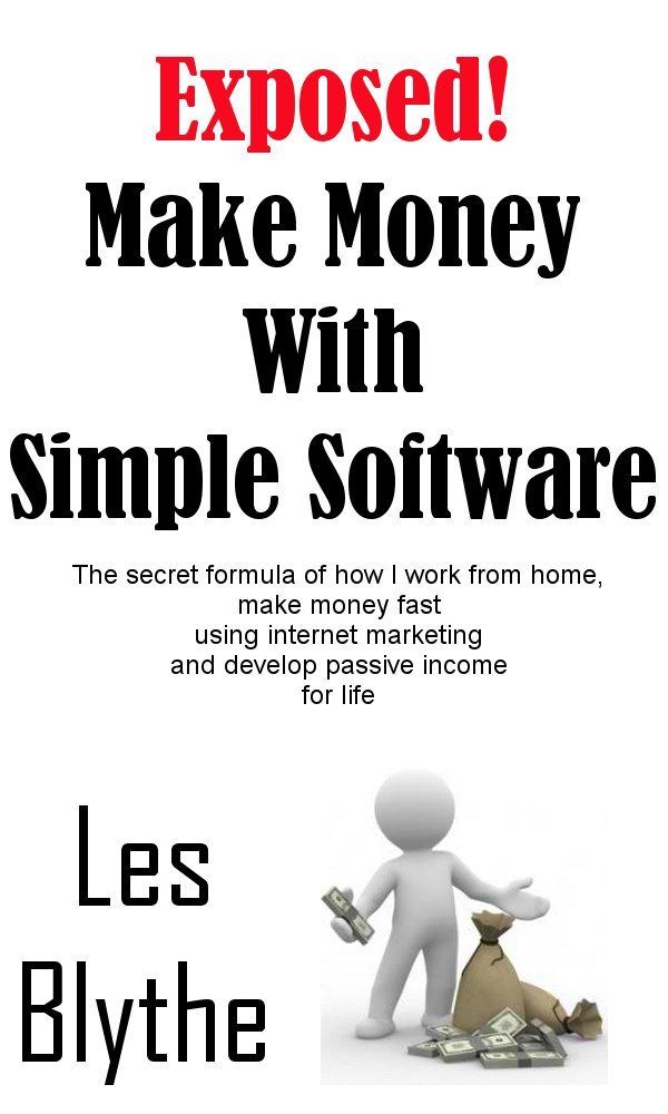 Exposed! Make Money With Simple Software by Les Blythe