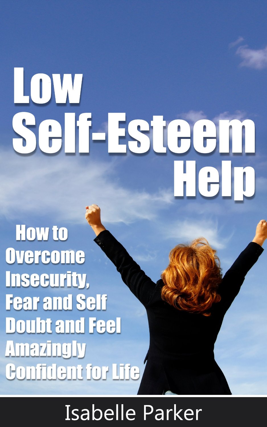 Low Self Esteem Help by Isabelle Parker