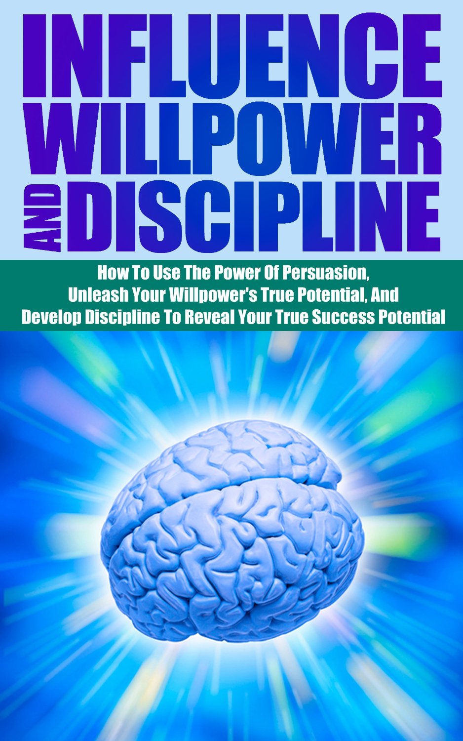 Influence Willpower And Discipline by Ace McCloud