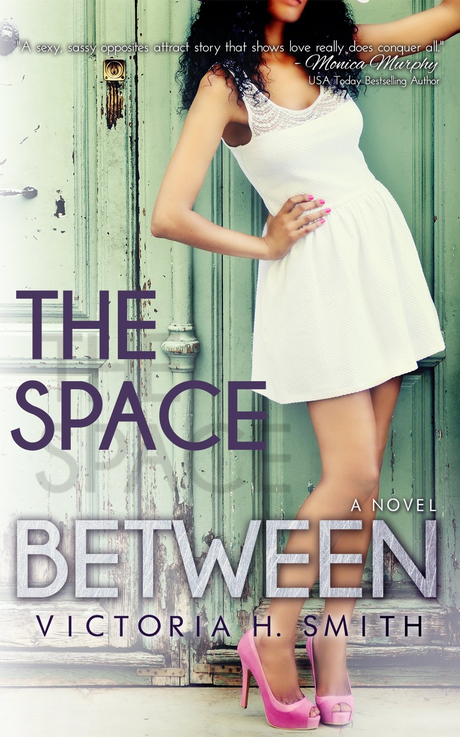 The Space Between by Victoria H. Smith