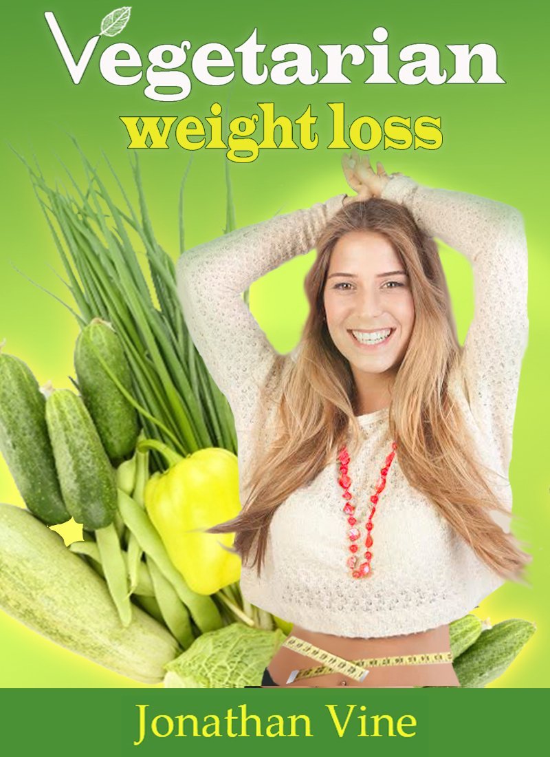 Vegetarian Weight Loss by Jonathan Vine