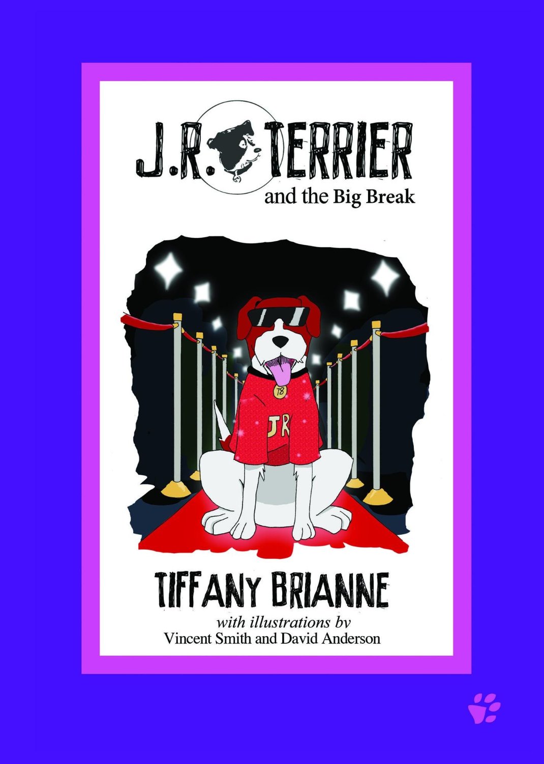 JR Terrier and the Big Break by Tiffany Brianne