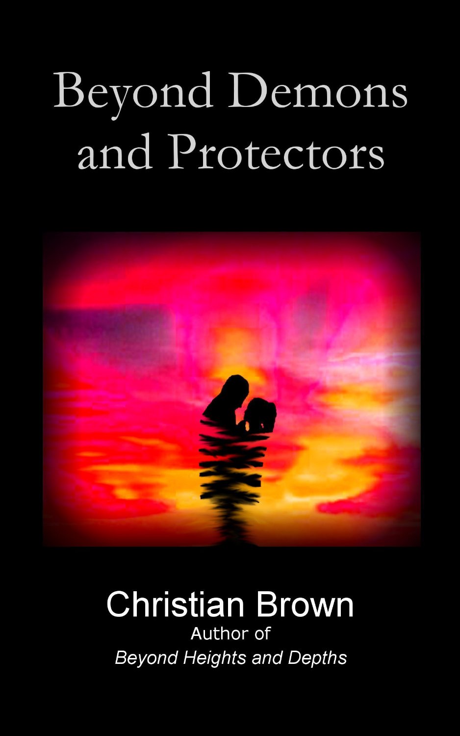 Beyond Demons and Protectors by Christian Brown