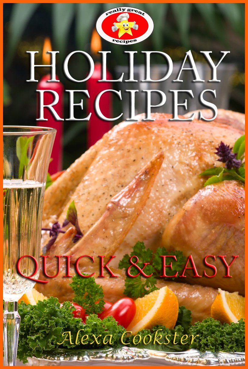 Holiday Recipes by Alexa Cookster