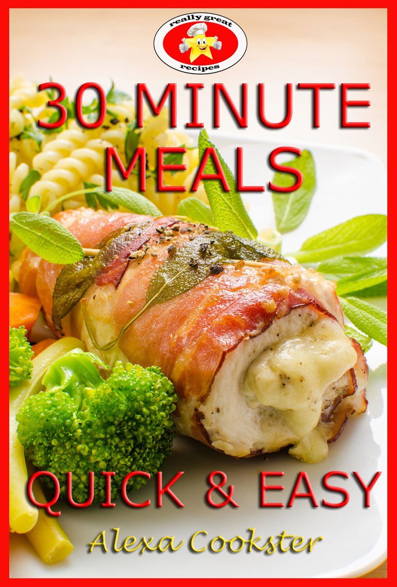 30 Minute Meals by Alexa Cookster