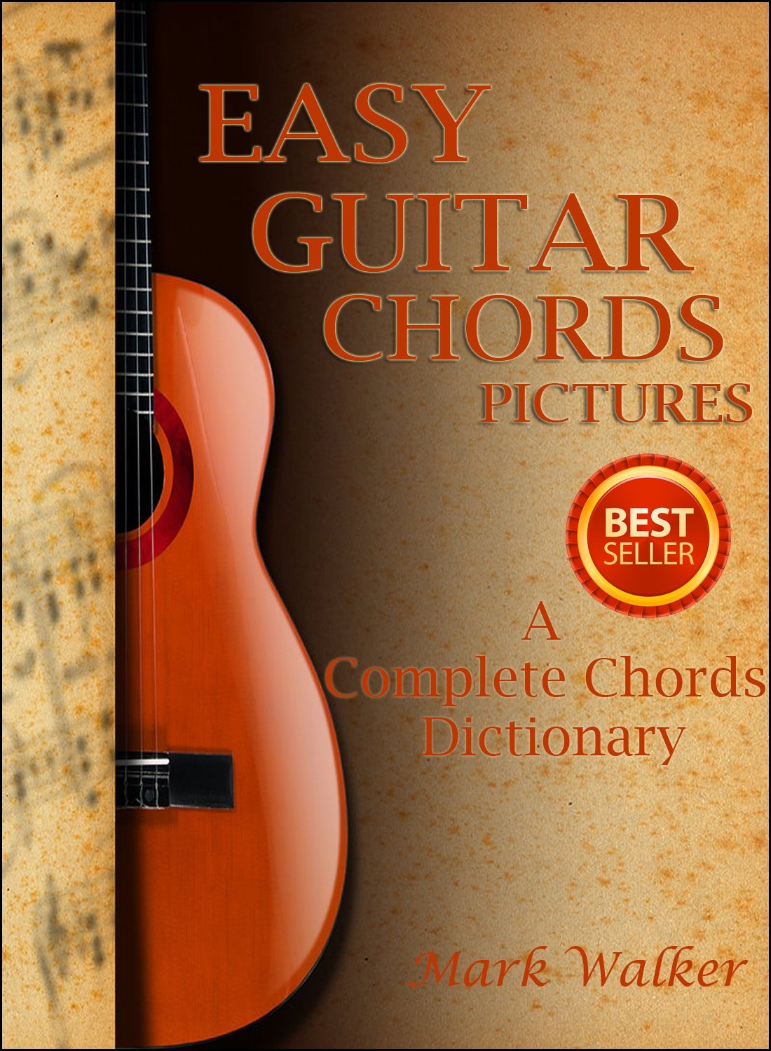 Easy Guitar Chords Pictures: A Complete Chords Dictionary by Mark Walker