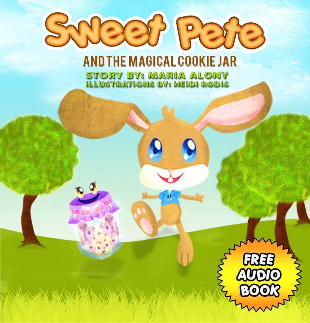 Sweet Pete and the magical cookie jar by Maria Alony