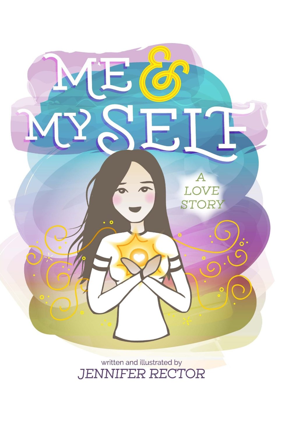 Me & Myself : A Love Story by Jennifer Rector