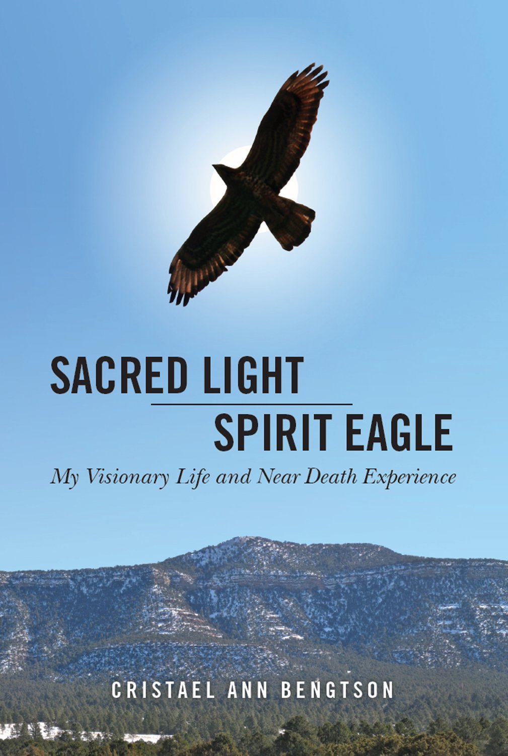 Sacred Light Spirit Eagle by Cristael Bengtson