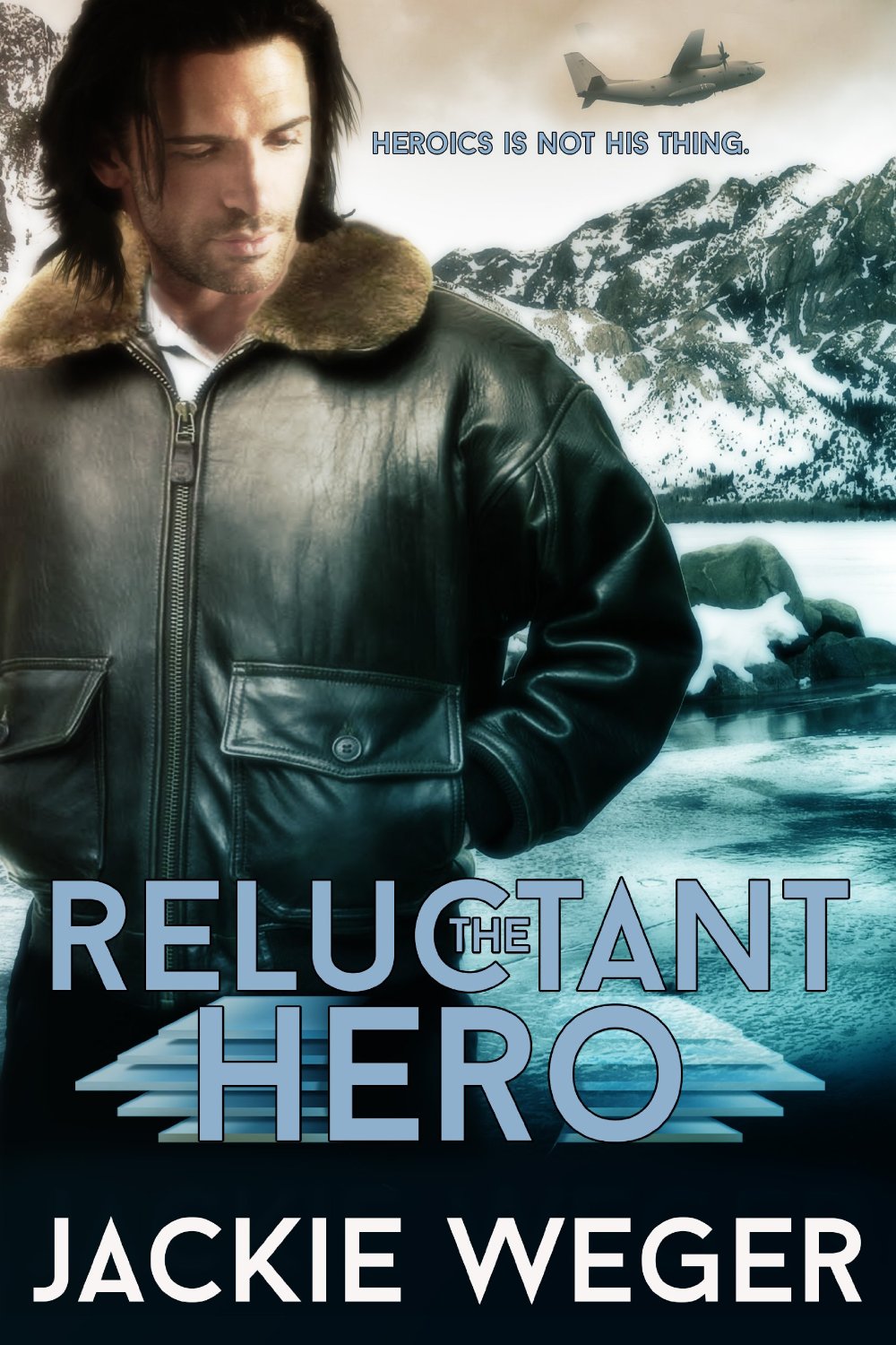 The Reluctant Hero by Jackie Weger