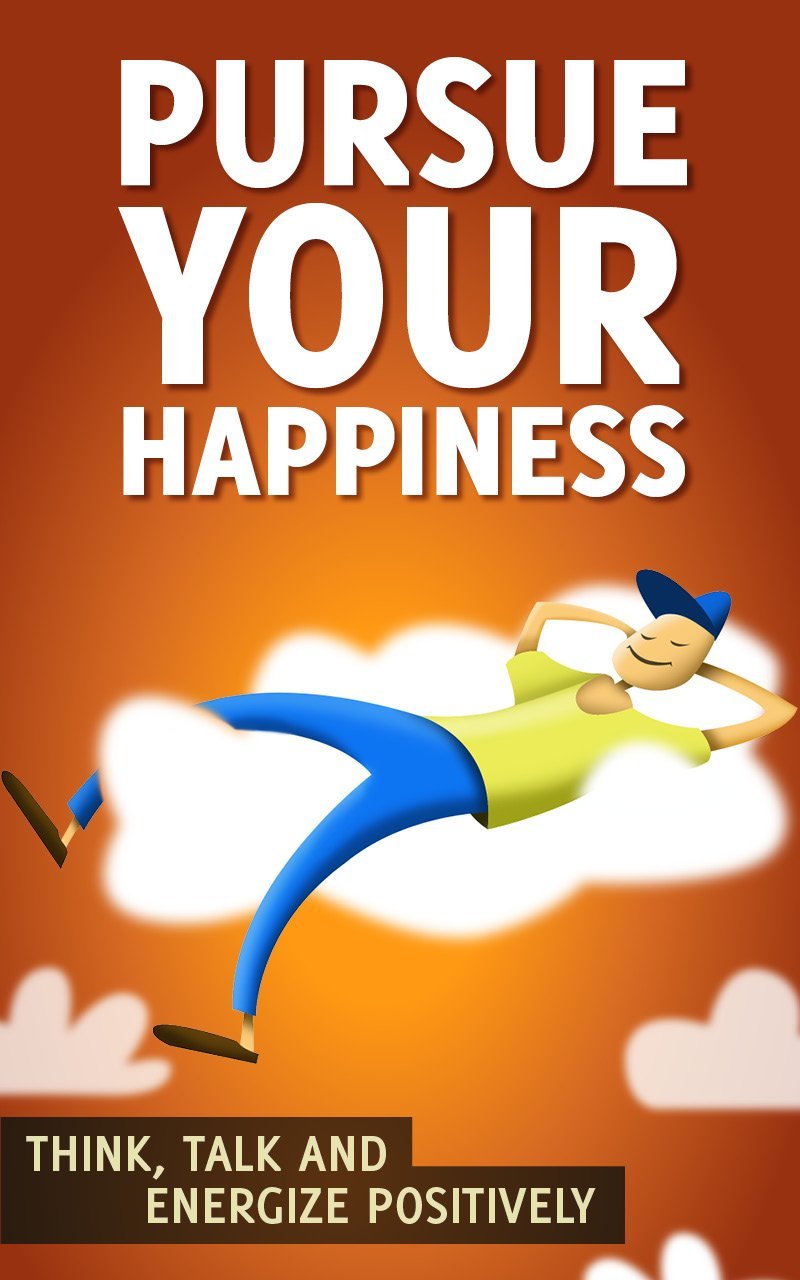 Pursue Your Happiness by Geraldine Clarkson