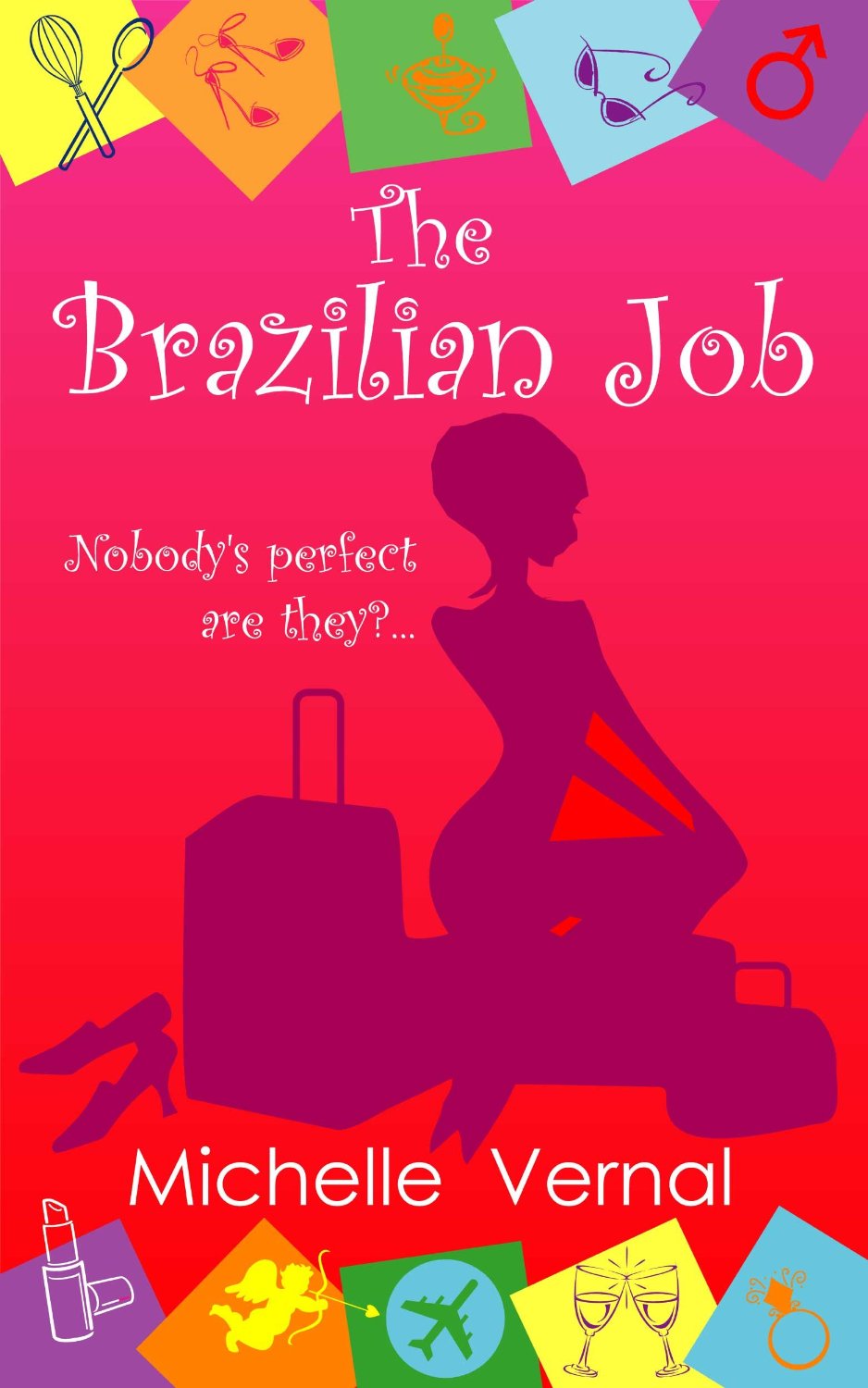 The Brazilian Job by Michelle Vernal