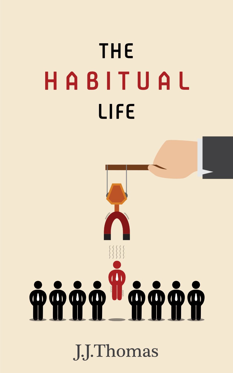 The Habitual Life by J.J. Thomas