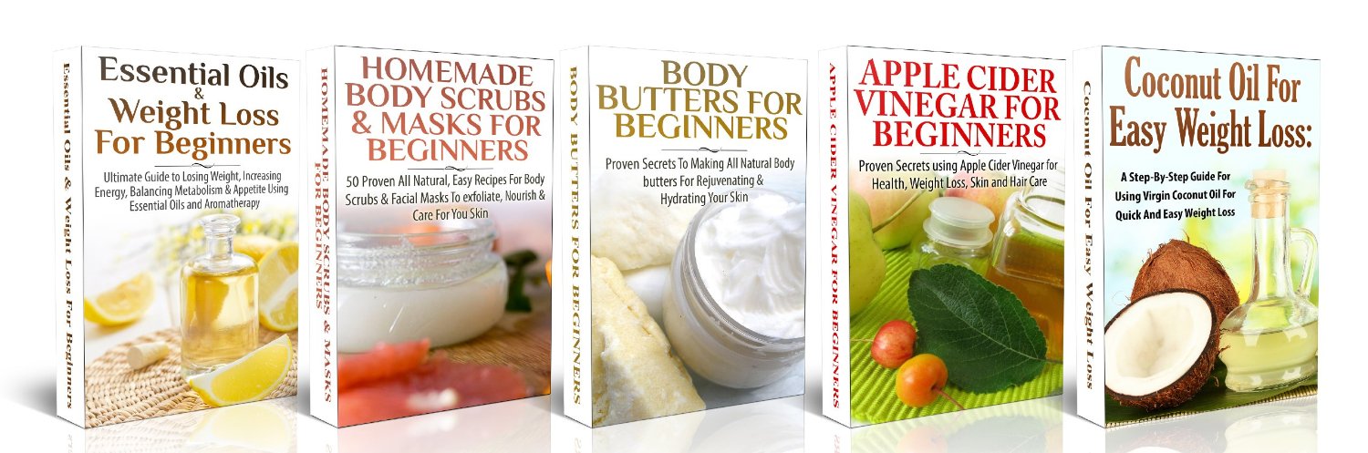 Box Set #14: Essential Oils & Weight Loss for Beginners + Apple Cider Vinegar for Beginners + Body Butters for Beginners + Homemade Body Scrubs & Masks for Beginners + Coconut Oil for Easy Weight Loss by Lindsey P