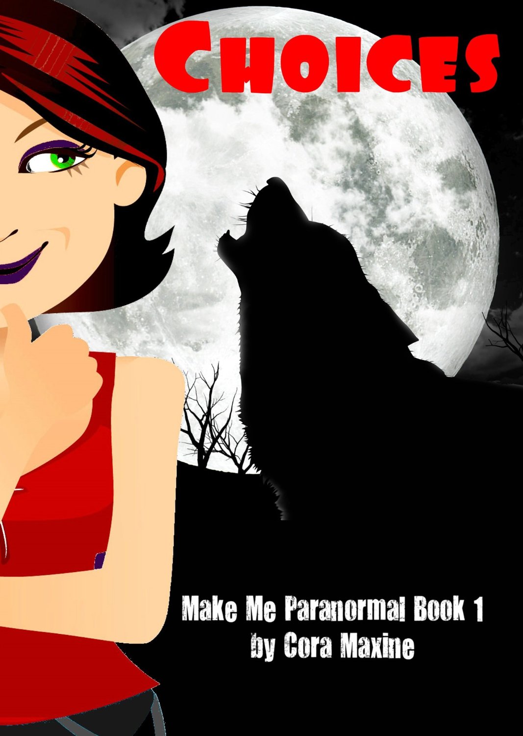 Choices: Make Me Paranormal by Cora Maxine