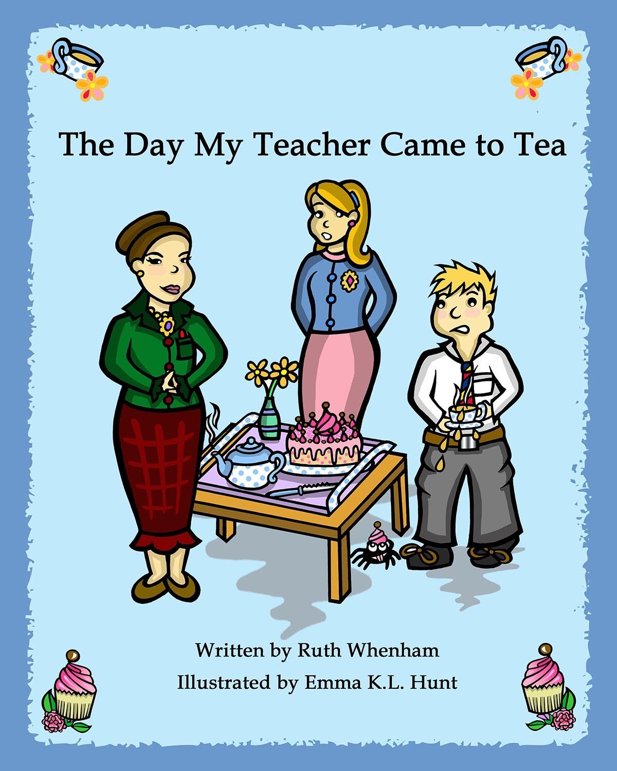 The Day My Teacher Came to Tea by Ruth Whenham