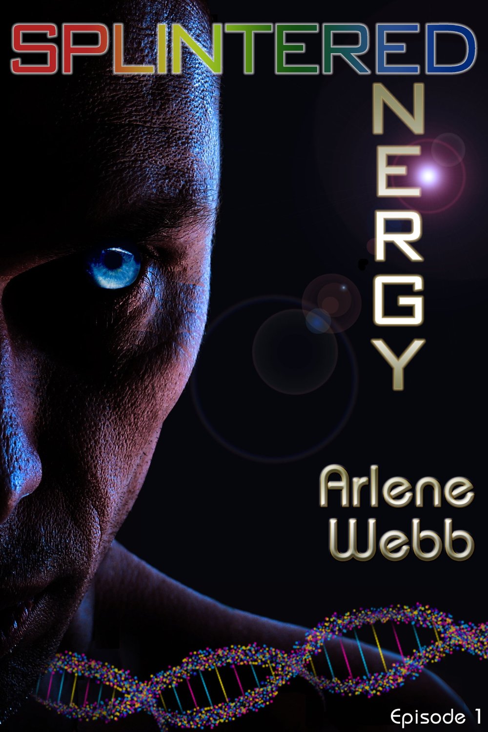 Splintered Energy (The Colors Book 1) by Arlene Webb