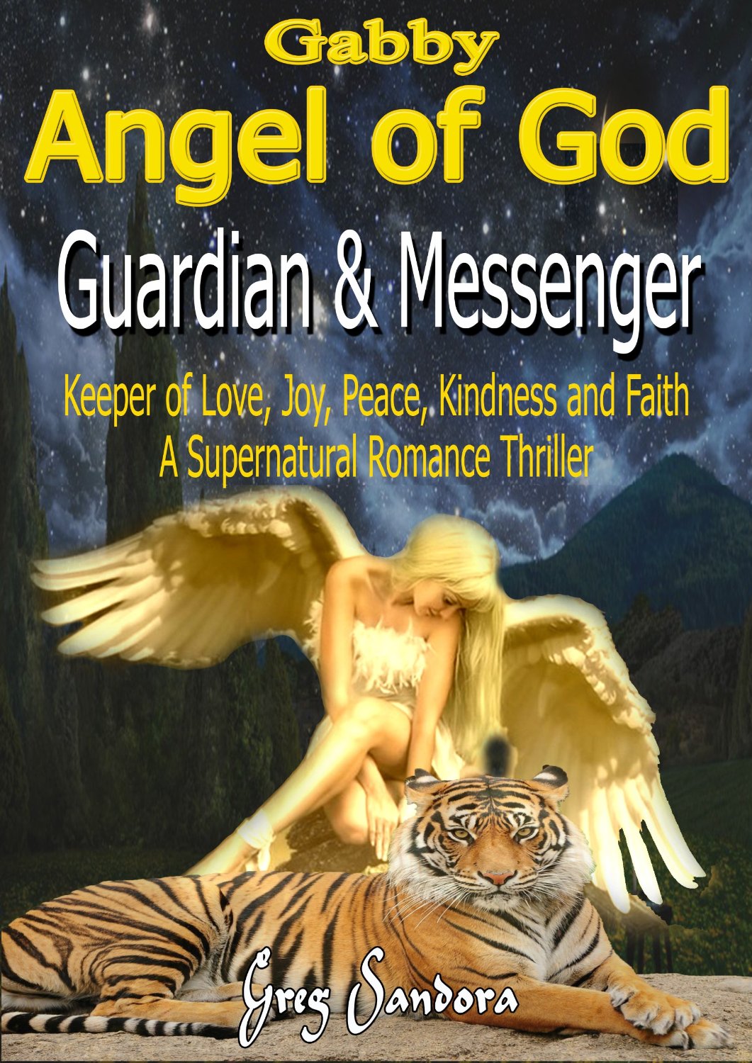 Gabby, Angel of God: Guardian and Messenger by Greg Sandora