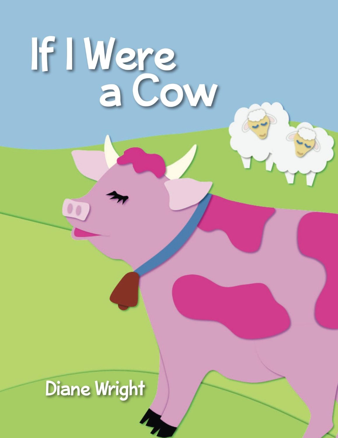 If I Were A Cow by Diane Wright
