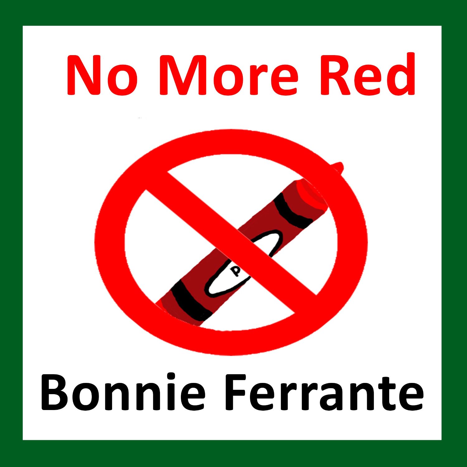 No More Red by Bonnie Ferrante