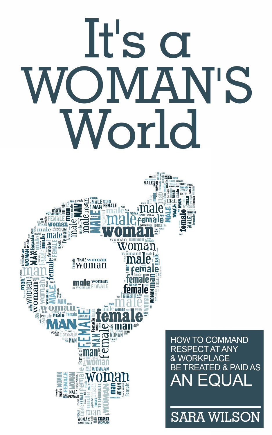 It’s a Woman’s World by Sara  Wilson