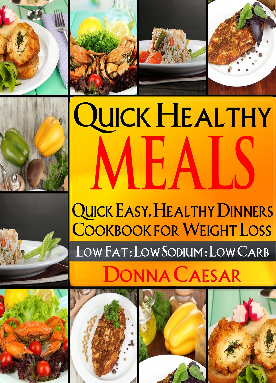 Quick Healthy Meals by Donna Szczur