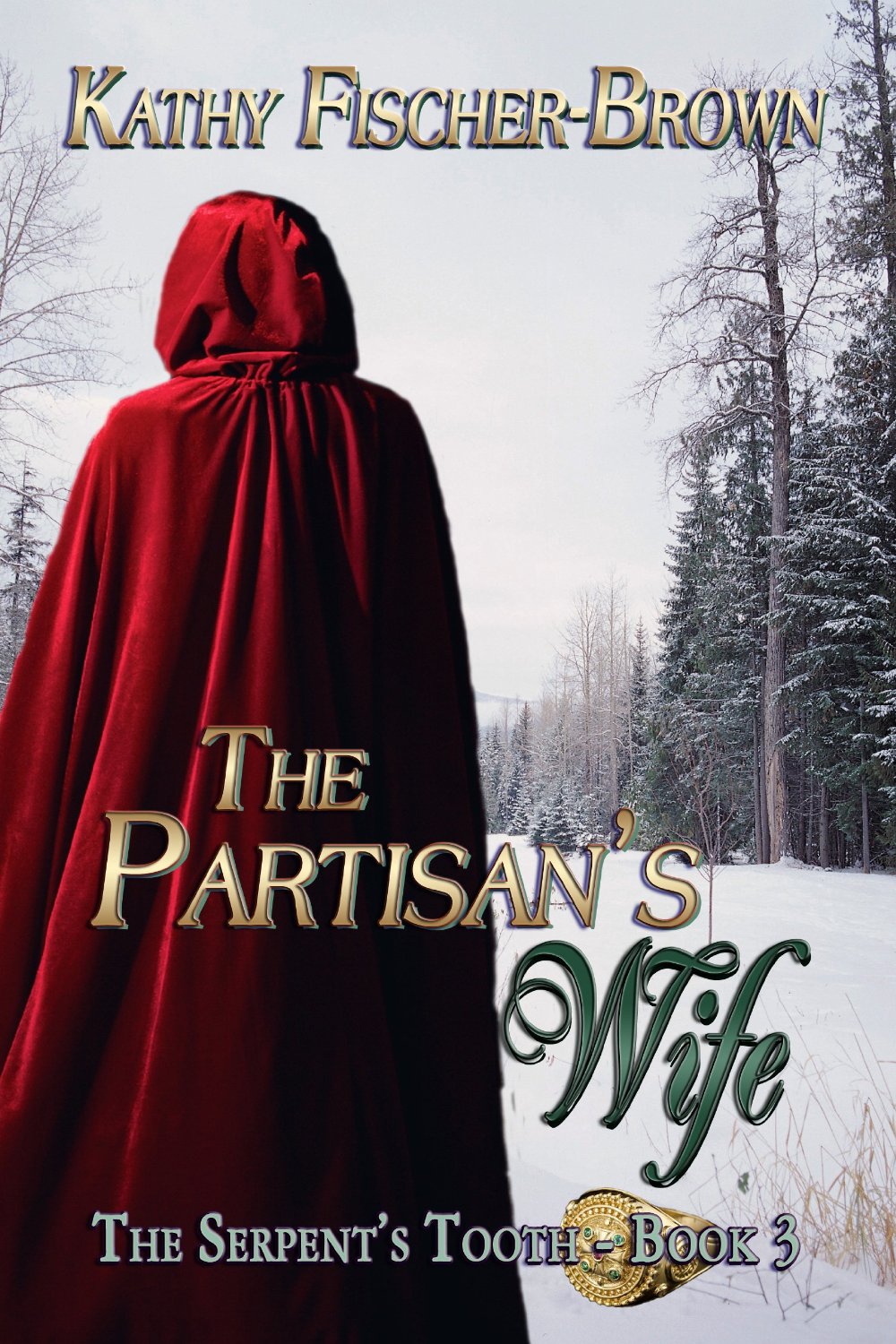 The Partisan’s Wife, Book 3 “The Serpent’s Tooth” trilogy by Kathy Fischer-Brown