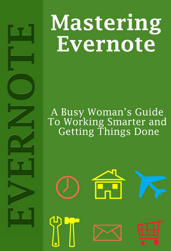 Mastering Evernote: A Busy Woman’s Guide To Working Smarter And Getting Things Done [Kindle Edition] by Casey Lightbody