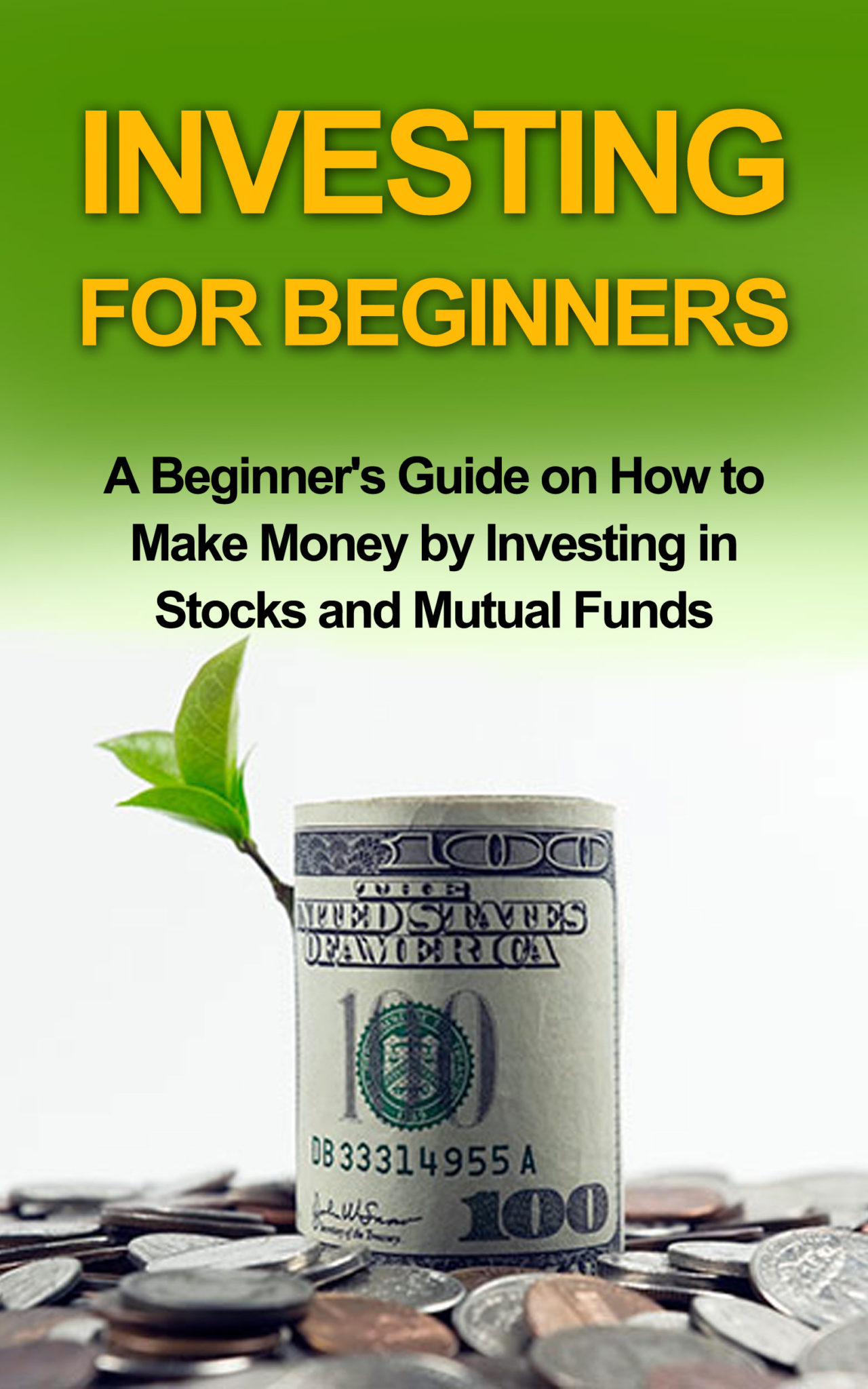 Investing for Beginners – A Beginner’s Guide on how to Make Money by Investing in Stocks and Mutual Funds by Ryan Smith