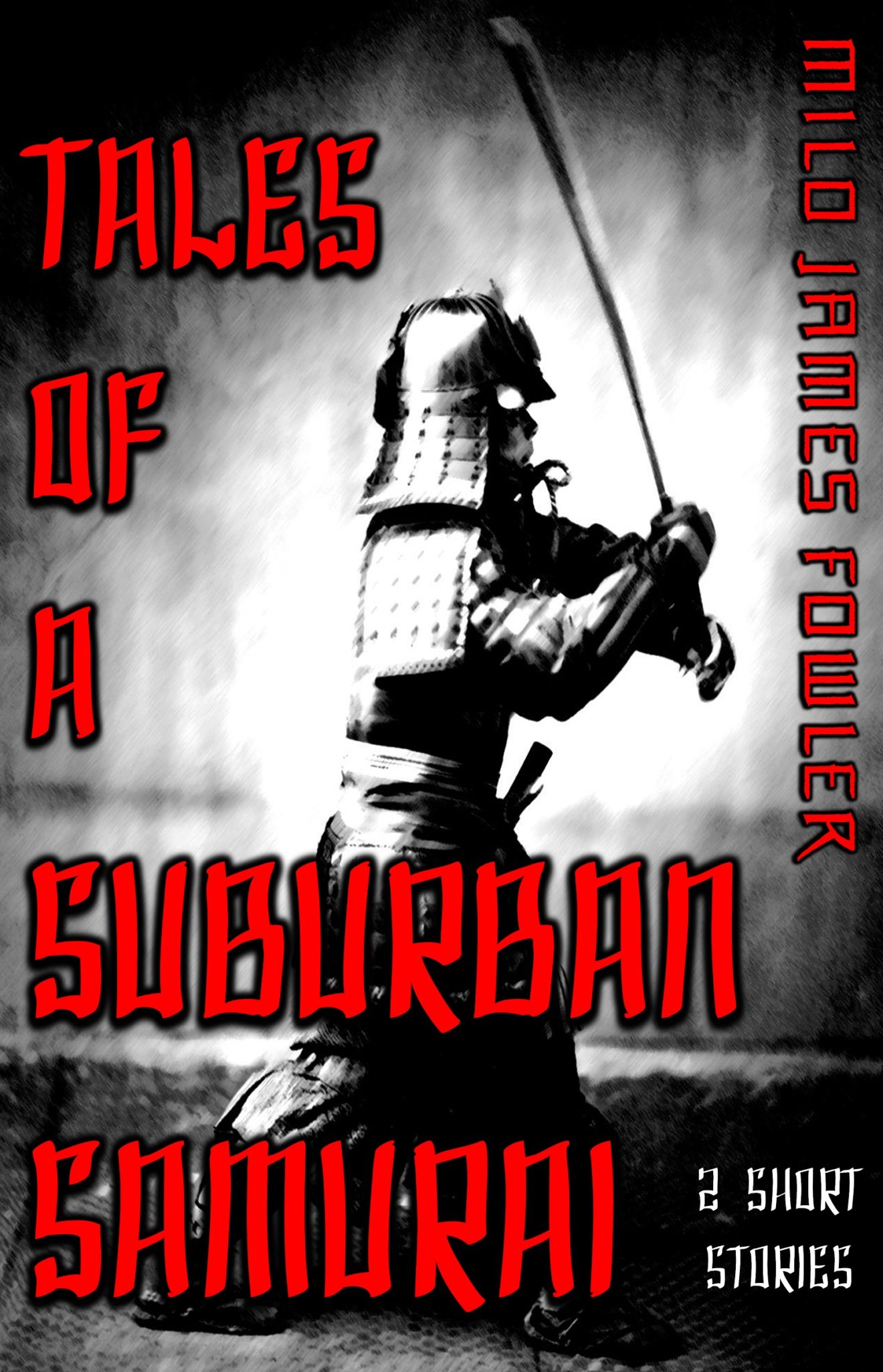 Tales of a Suburban Samurai by Milo James Fowler