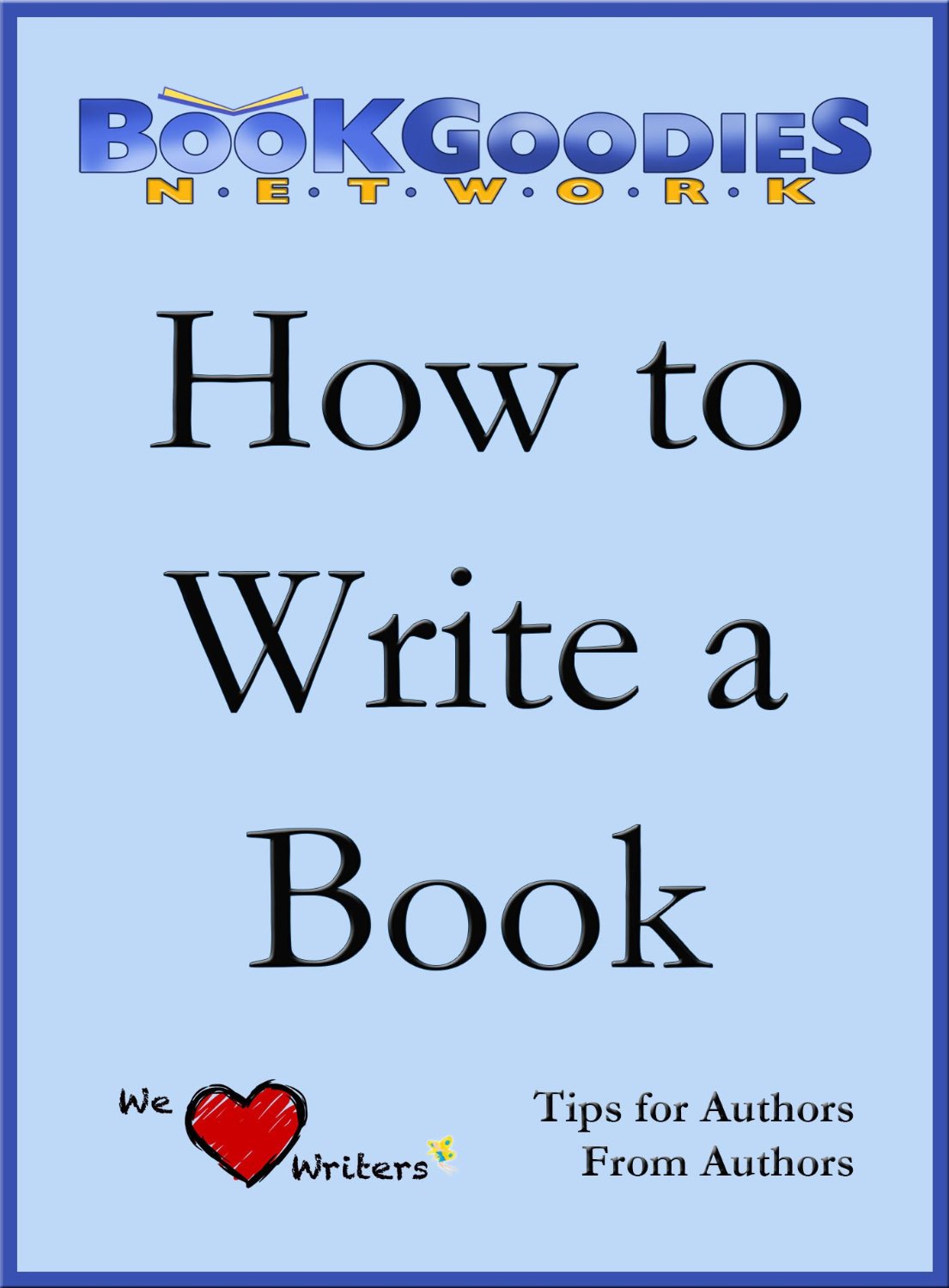 How To Write A Book: Tips from Authors for Authors About Writing and Publishing by Deborah Carney