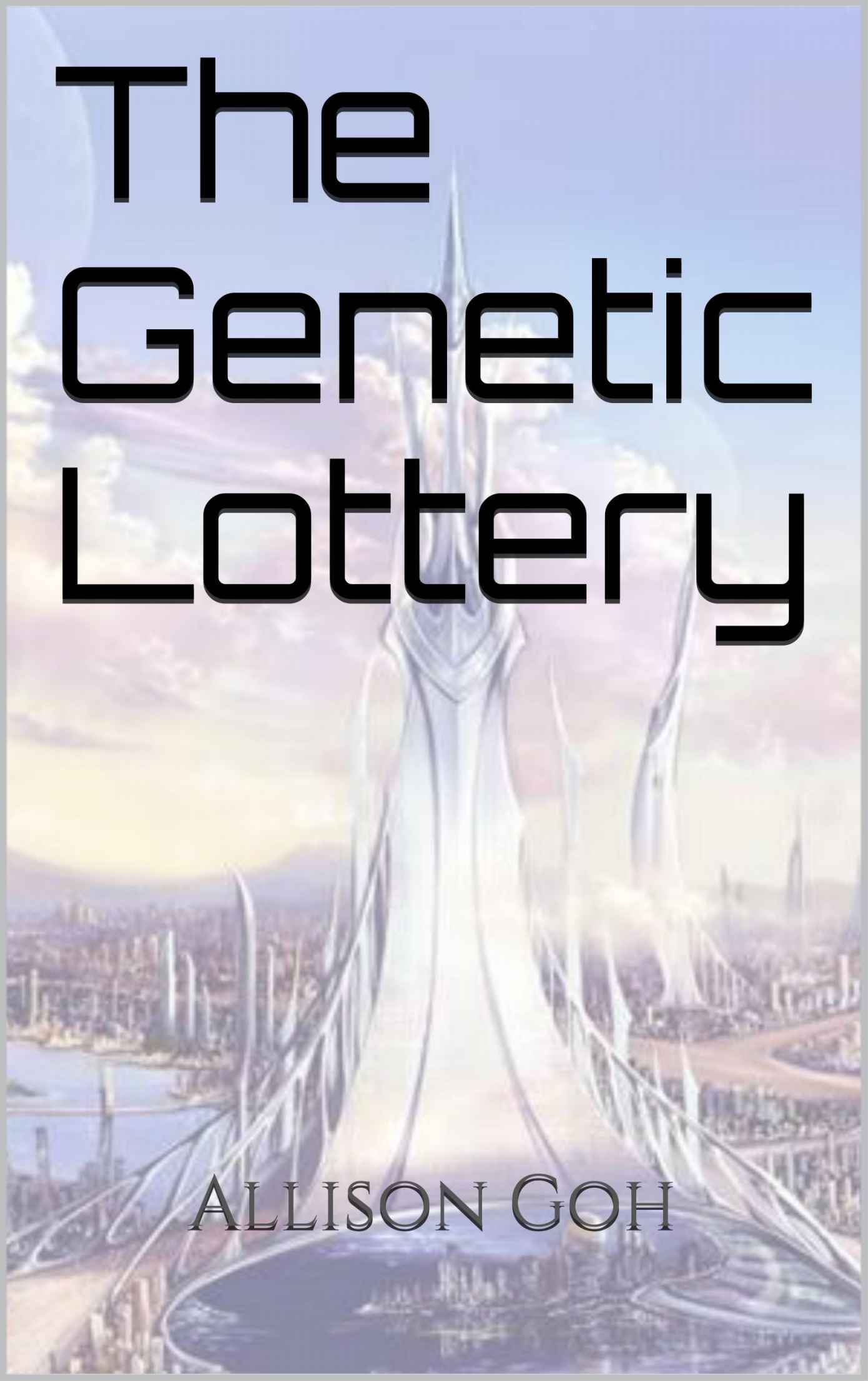 The Genetic Lottery by Allison Goh