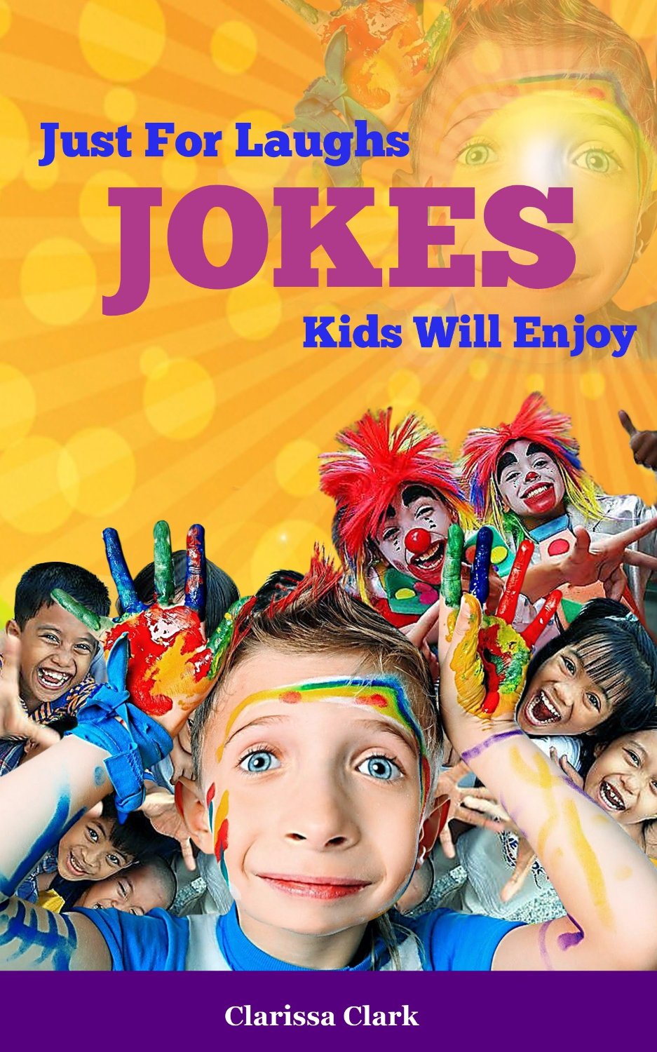 Just For Laughs: Jokes Kids Will Enjoy by Clark Clarissa